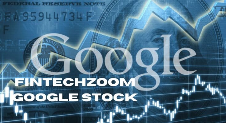 The Fintechzoom Google Stock